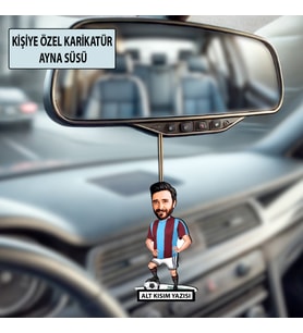 Kişiye Özel Taraftar Karikatür Ayna Süsü – Taraftar Hediyesi