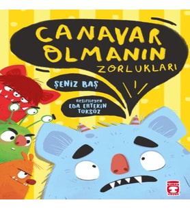 Canavar Olmanın Zorlukları