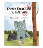 Kelebek Kadar Ağır Fil Kadar Hafif