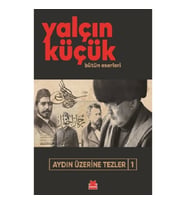 Aydın Üzerine Tezler-1 Yalçın Küçük Bütün Eserleri