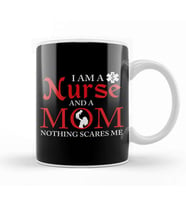 I Am a Nurse And a Mom Nothing Scares Me Nursing Kupa Bardak Porselen