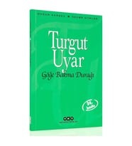 Göğe Bakma Durağı; Seçme Şiirler - Turgut Uyar