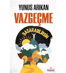 Vazgeçme Başarabilirsin