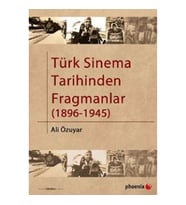 Türk Sinema Tarihinden Fragmanlar (1896-1945)