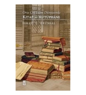Orta Çağ İslam Dünyasında Kitap ve Kütüphane