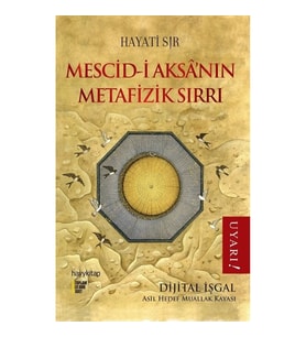 Mescid-i Aksa’nın Metafizik Sırrı