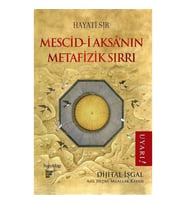 Mescid-i Aksa’nın Metafizik Sırrı