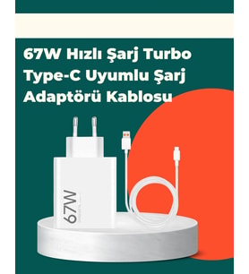 Güvenli ve Hızlı Şarj İçin 67W Turbo Adaptör Type-C Kablo ile