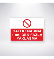 Çatı Kenarına 1 mt. Den Fazla Yaklaşma  21x35 Arkası Yapışkanlı Levha