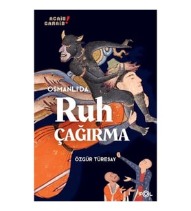 Osmanlı’da Ruh Çağırma