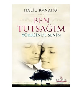 Ben Tutsağım  Yüreğinde Senin