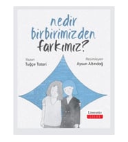Nedir Birbirimizden Farkımız?