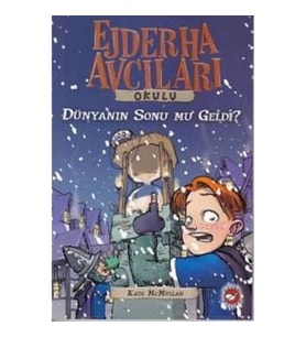 Ejderha Avcıları Okulu 8 - Dünyanın Sonu mu Geldi?