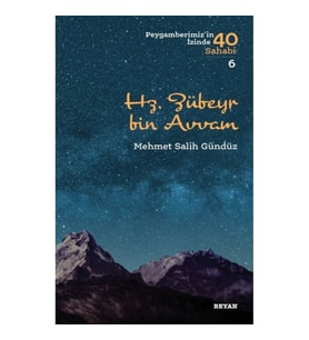 Hz. Zübeyr Bin Avvam - Peygamberimiz'in İzinde 40 Sahabi - 6