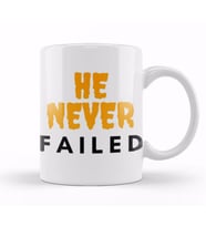 HE NEVER FAILED Kupa Bardak Porselen