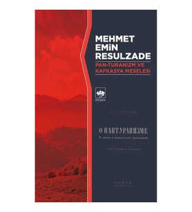 Pan - Turanizm ve Kafkasya Meselesi