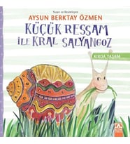 Küçük Ressam İle Kral Salyangoz - Kırda Yaşam Serisi