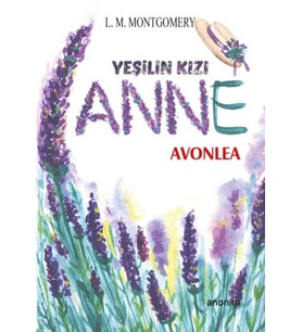 Yeşilin Kızı Anne - Avonlea