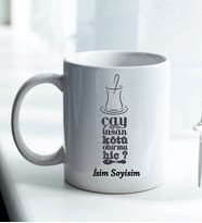 Komik - Esprili Kupa ÇAY VEREN İNSAN KÖTÜ OLURMU HİÇ Tasarımlı Komik Kupa Bardak