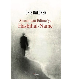 Hasbıhal-name - Sincan’dan Edirne’ye (Beyaz)