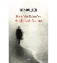 Hasbıhal-name - Sincan’dan Edirne’ye (Beyaz)