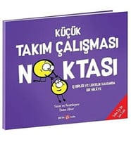 KÜÇÜK TAKIM ÇALIŞMASI NOKTASI