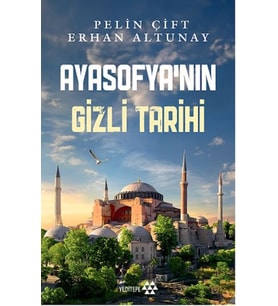 Ayasofya’nın Gizli Tarihi