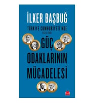 Türkiye Cumhuriyeti'nde 1923-1961 Güç Odaklarının Mücadelesi