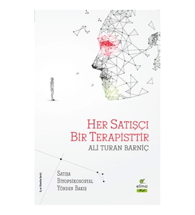 Her Satışçı Bir Terapisttir - Satışa Biyopsikososyal Yönden Bakış