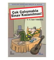 Çok Çalışmakla Sınav Kazanılmaz!