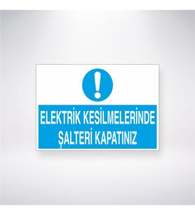 Elektrik Kesilmelerinde Şalteri Kapatınız 21x28 Arkası Yapışkanlı Levha