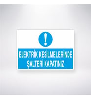 Elektrik Kesilmelerinde Şalteri Kapatınız 21x28 Arkası Yapışkanlı Levha