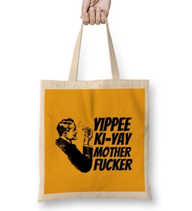 Yippee Ki yay Mother Fucker Quote 2022 Bez Çanta Uzun Saplı