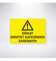 Dikkat Emniyet Kafesinden Sarkmayın 21x35 Arkası Yapışkanlı Levha