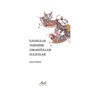 İlhanlılar Tarihinde Çobanoğulları (Sulduslar)