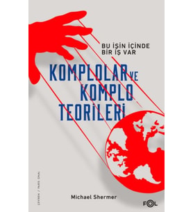 Komplolar ve Komplo Teorileri –Bu İşin İçinde Bir İş Var–