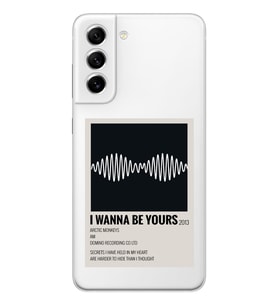 Samsung Galaxy S21 FE Uyumlu I Wanna Be Yours Arctic Monkeys Tasarımlı Şeffaf Telefon Kılıfı