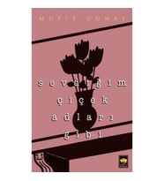 Sevdiğim Çiçek Adları Gibi