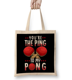 You re The Ping To My Pong Funny Table Tennis Pun Bez Çanta Uzun Saplı