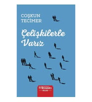 Çelişkilerle Varız