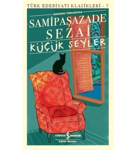 Küçük Şeyler - Türk Edebiyatı Klasikleri