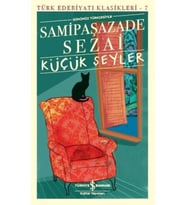 Küçük Şeyler - Türk Edebiyatı Klasikleri