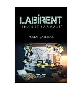 Labirent: İhanet Sarmalı / Perseus Yayınevi / Vuslat Çatırlar