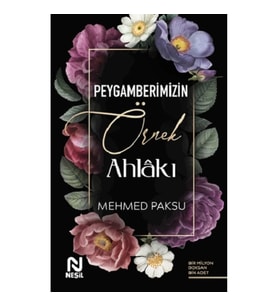 Peygamberimizin Örnek Ahlakı