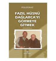 Fazıl Hüsnü Dağlarca’yı Görmeye Gitmek