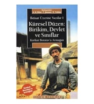Küresel Düzen: Birikim, Devlet ve Sınıflar: İktisat Üzerine Yazılar I