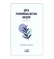Şifa Farkındalıktan Geçer