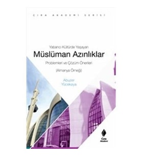 Yabancı Kültürde Yaşayan Müslüman Azınlıklar - Abuzer Yücekaya