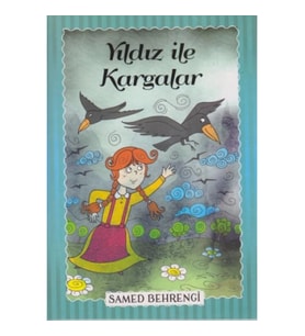 Yıldız İle Kargalar - Samed Behrengi Serisi