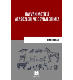 Hayvan Motifli Atasözleri ve Deyimlerimiz